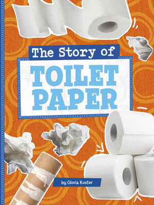 cover image of The Story of Toilet Paper